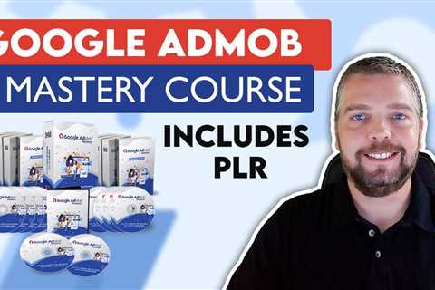 Google AdMob Mastery Review | AdMob Course With PLR