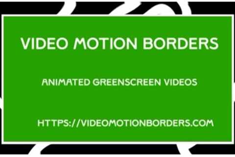 Video Motion Borders - Animated Greenscreens