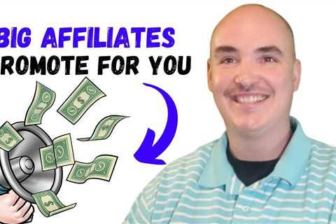 How to get started in affiliate marketing without content – get big affiliates to promote for you