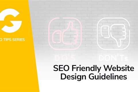 SEO Friendly Website Design Guidelines