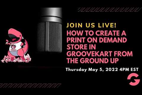 How To Create A Print On Demand Store In GrooveKart From The Ground Up (Session 18)