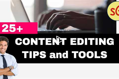 25+ Content Editing Tips and Tools Stef Grandgi Summary