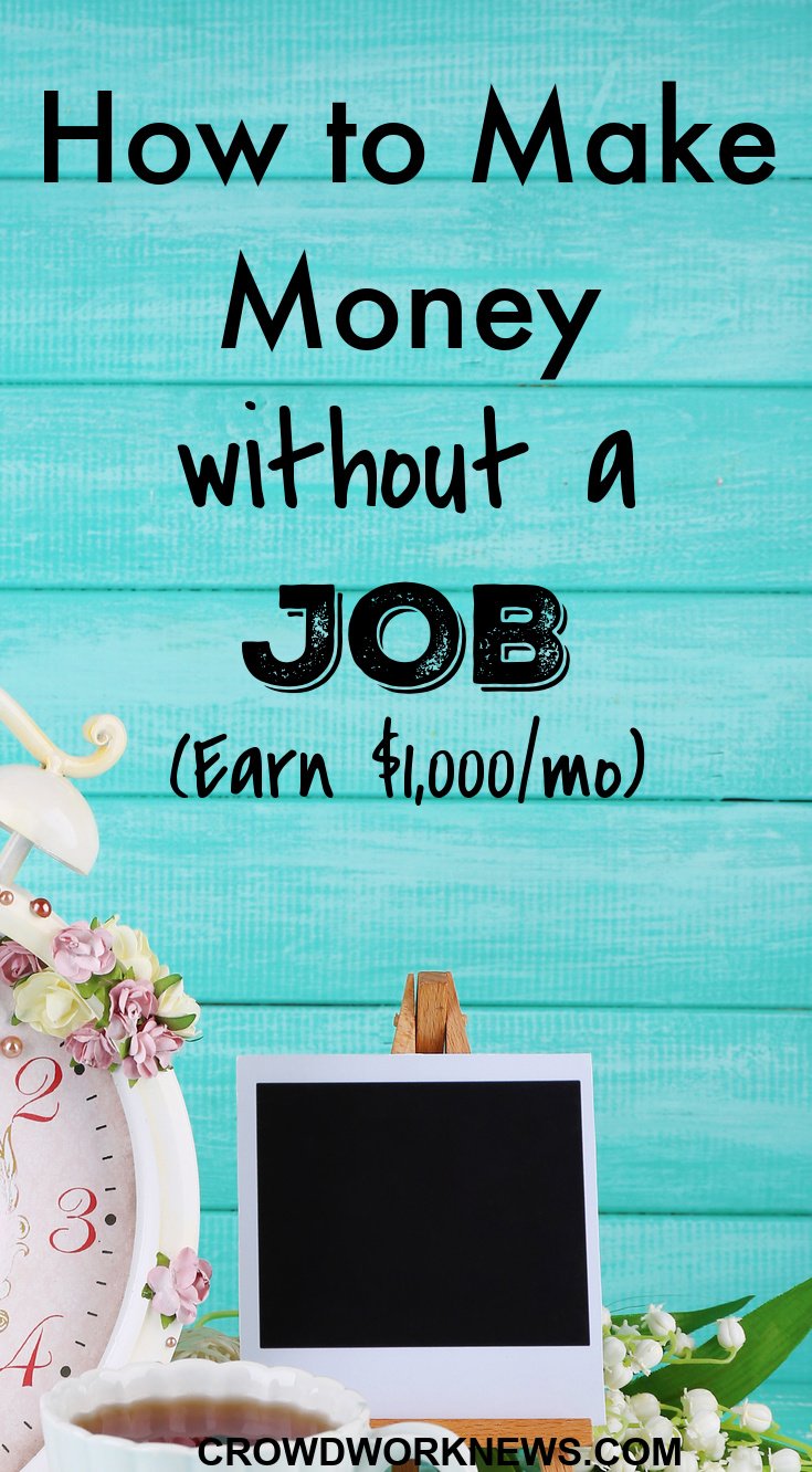 How to Make Money Without A Job in 2022- 20 Surprising Ways to Try
