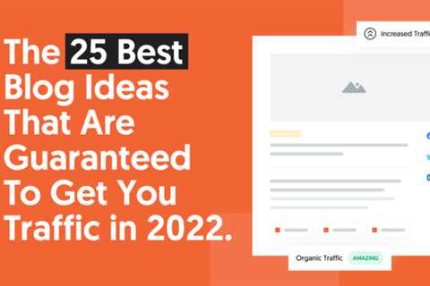 As 25 Melhores Ideias para Blogs Que Vão Te Gerar Tráfego Certo em 2022