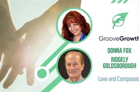 GrooveGrowth – Love and Compassion