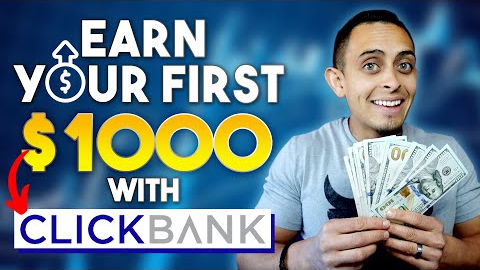 Earn Your First $1,000 With ClickBank Affiliate Marketing 2022 (FOR COMPLETE BEGINNERS)