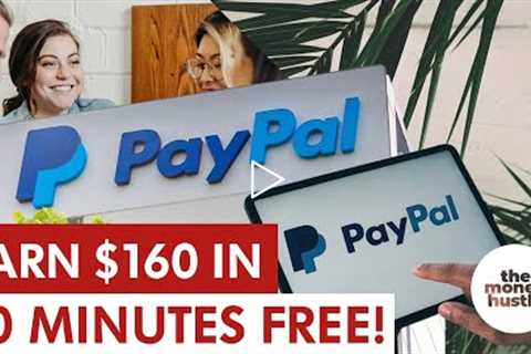 Earn $160 EVERY 10 MINUTES Easy And FREE! | Make PayPal Money Online 2022