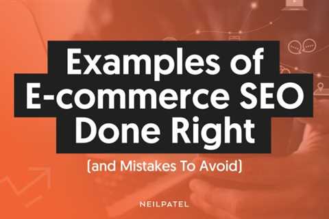 Examples of E-commerce SEO Done Right (and Mistakes To Avoid)