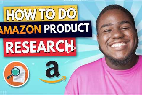 How to do Amazon Product Research - Find The Best Products TO Sell!