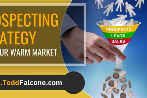 Prospecting Strategy for Your Warm Market