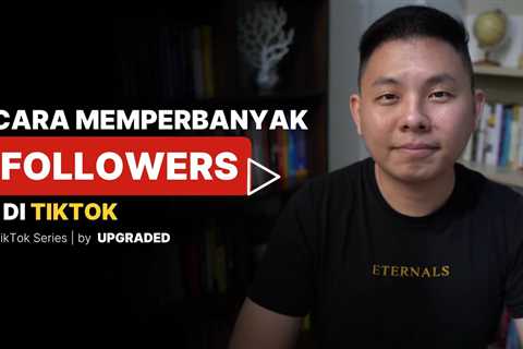 Cara Memperbanyak Followers Tiktok