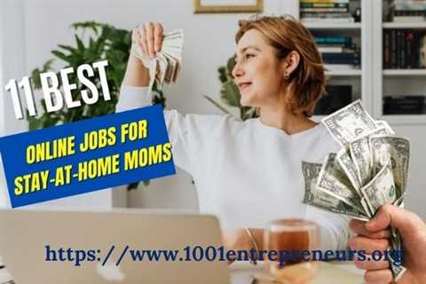 Flexible Jobs That Show How to Make Money As a Stay at Home Mom