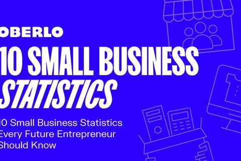 10 Small Business Statistics You Need to Know For 2023