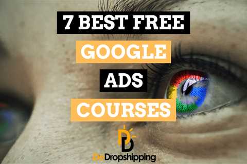 7 Best Free Google Ads Courses in 2023 | Learn for Free
