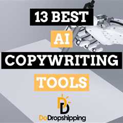 13 Best AI Copywriting Tools for Dropshipping (Free & Paid)