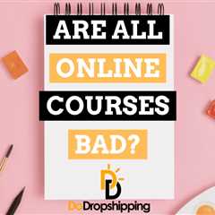 Are All Online Courses Bad? (Read This First Before Buying)