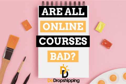 Are All Online Courses Bad? (Read This First Before Buying)