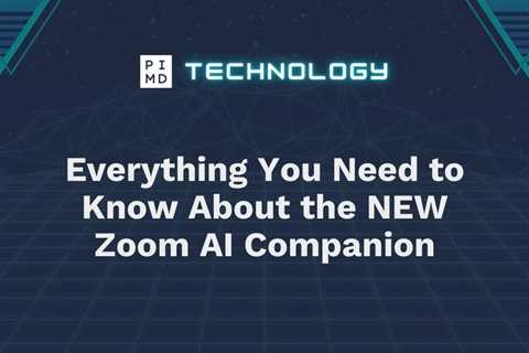 Everything You Need to Know About the NEW Zoom AI Companion