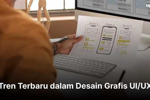 Tren Terbaru dalam Desain Grafis UI UX