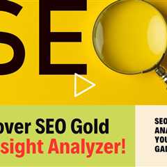 Open SEO Gold: Just How Insight Analyzer Discovers Content Concepts Google Can't Resist