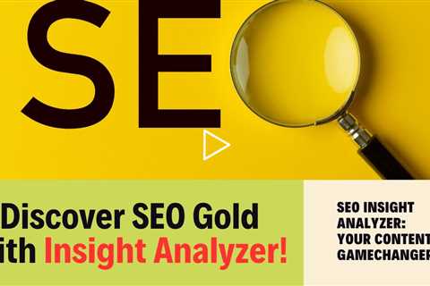 Open SEO Gold: Just How Insight Analyzer Discovers Content Concepts Google Can't Resist
