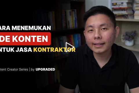 Cara Menemukan Ide Konten untuk Jasa Kontraktor