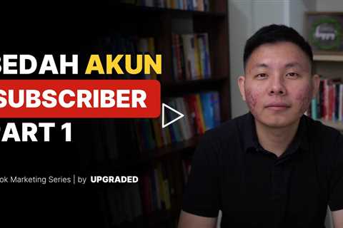 Bedah Akun Subscriber Part 1