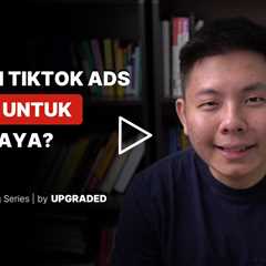 Apakah Tiktok Ads Cocok untuk Bisnis Saya?