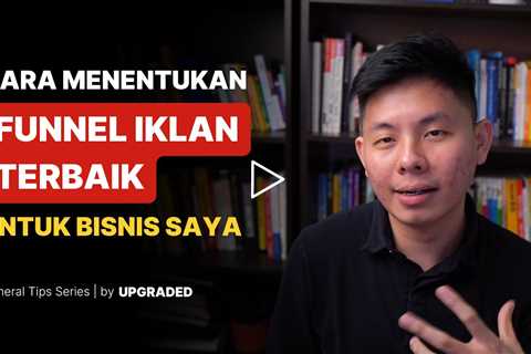 Cara Menentukan Funnel Iklan Facebook untuk Bisnis Saya