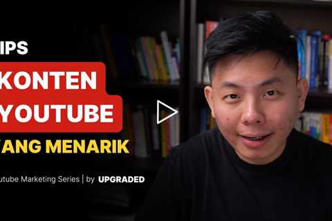 Tips Konten Youtube yang Menarik