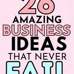 26 Business Ideas That Never Fail to Secure Profit - Aimingthedreams