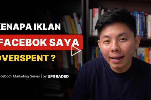 Kenapa Iklan Facebook Saya Overspent