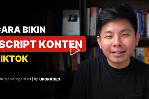 Cara Bikin Script Konten Tiktok