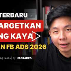 Cara Terbaru Menargetkan Orang Kaya dengan Facebook Ads Update 2026