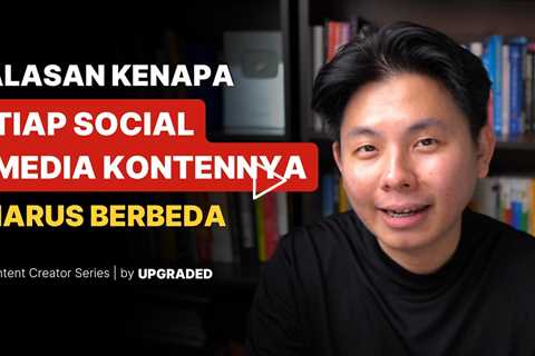 Alasan Kenapa Tiap Social Media Kontennya Harus Berbeda
